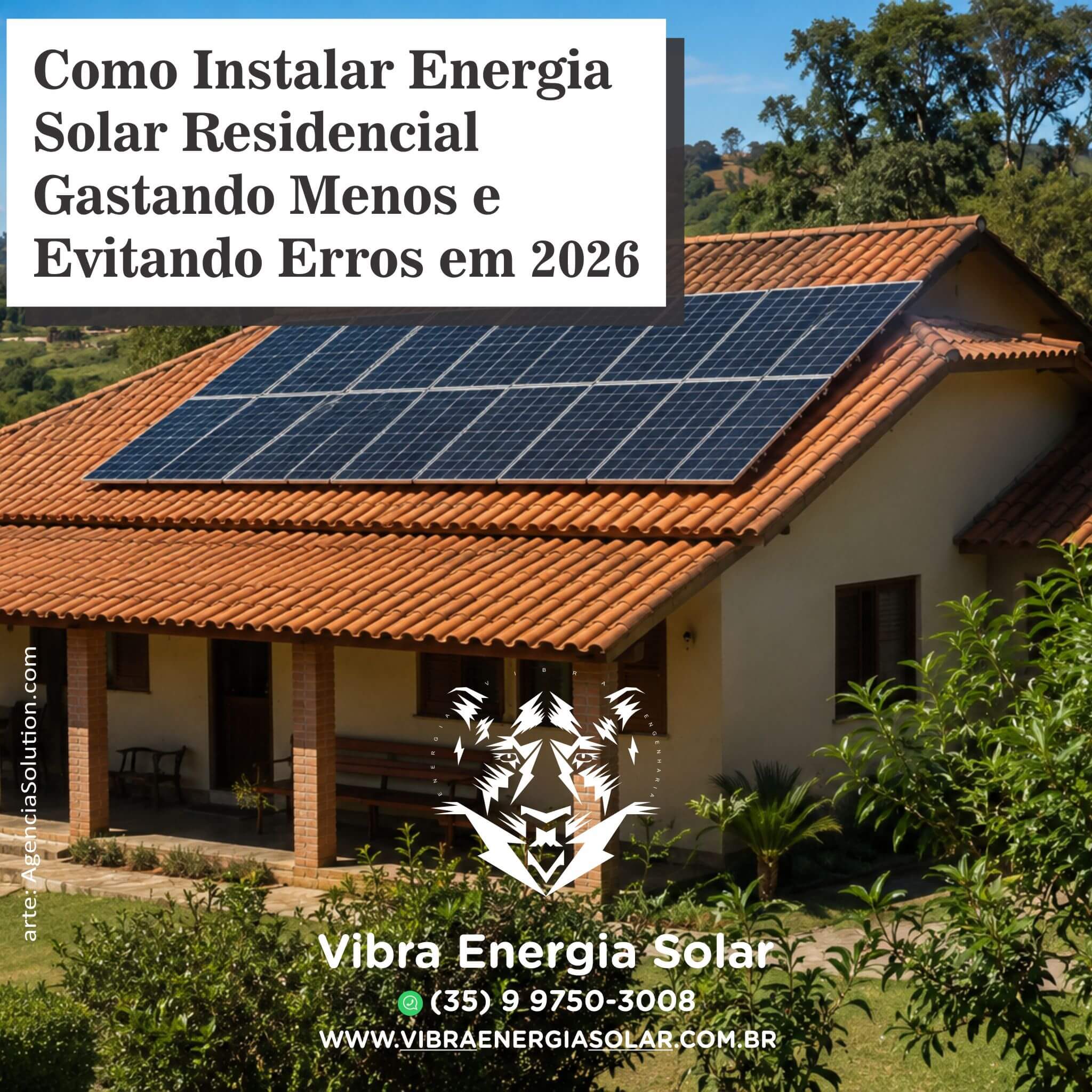Como Instalar Energia Solar Residencial Gastando Menos e Evitando Erros em 2026