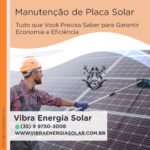 🛠️ Manutenção de Placa Solar: Tudo que Você Precisa Saber para Garantir Economia e Eficiência