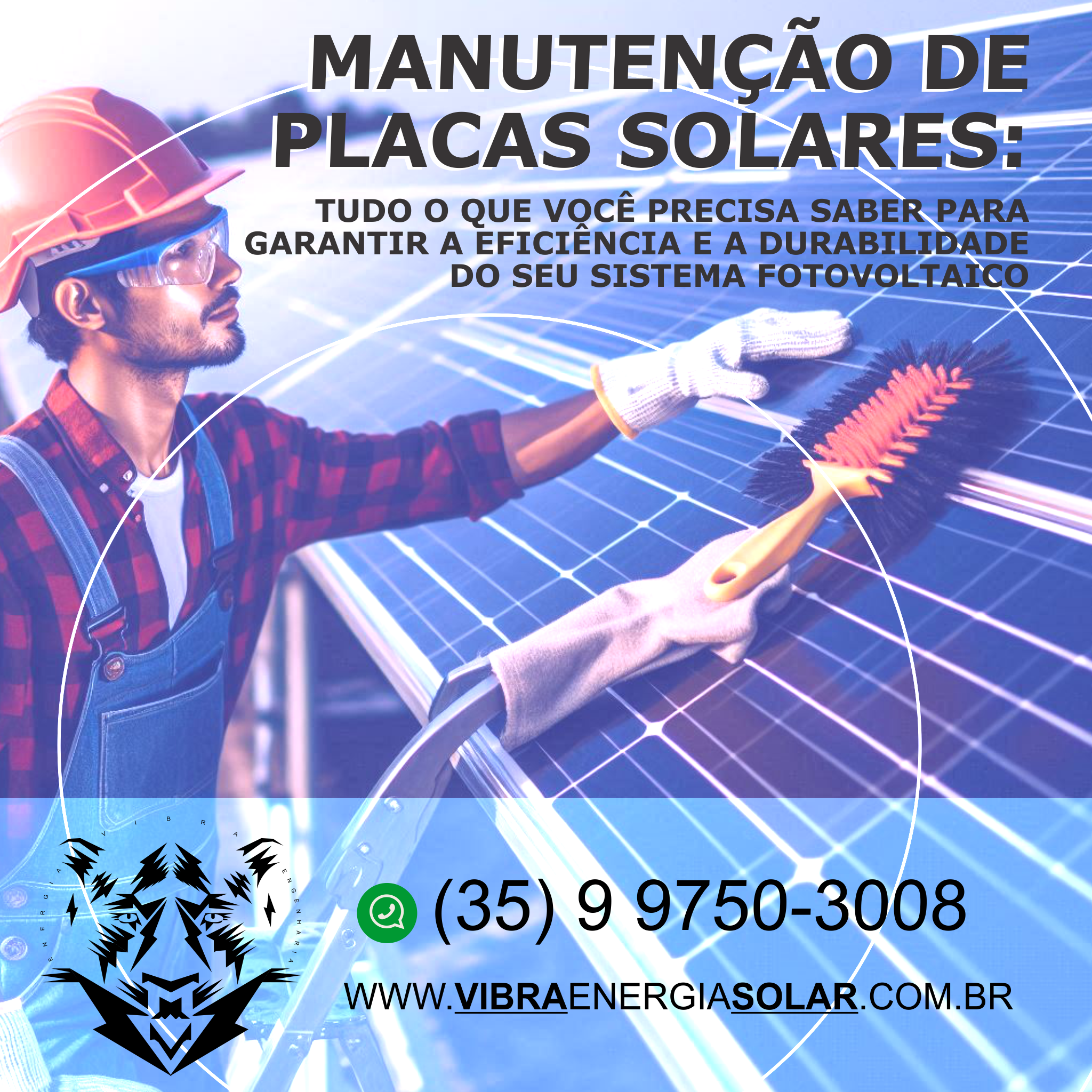 Manutenção de Placas Solares: Tudo o que Você Precisa Saber para Garantir a Eficiência e a Durabilidade do Seu Sistema Fotovoltaico